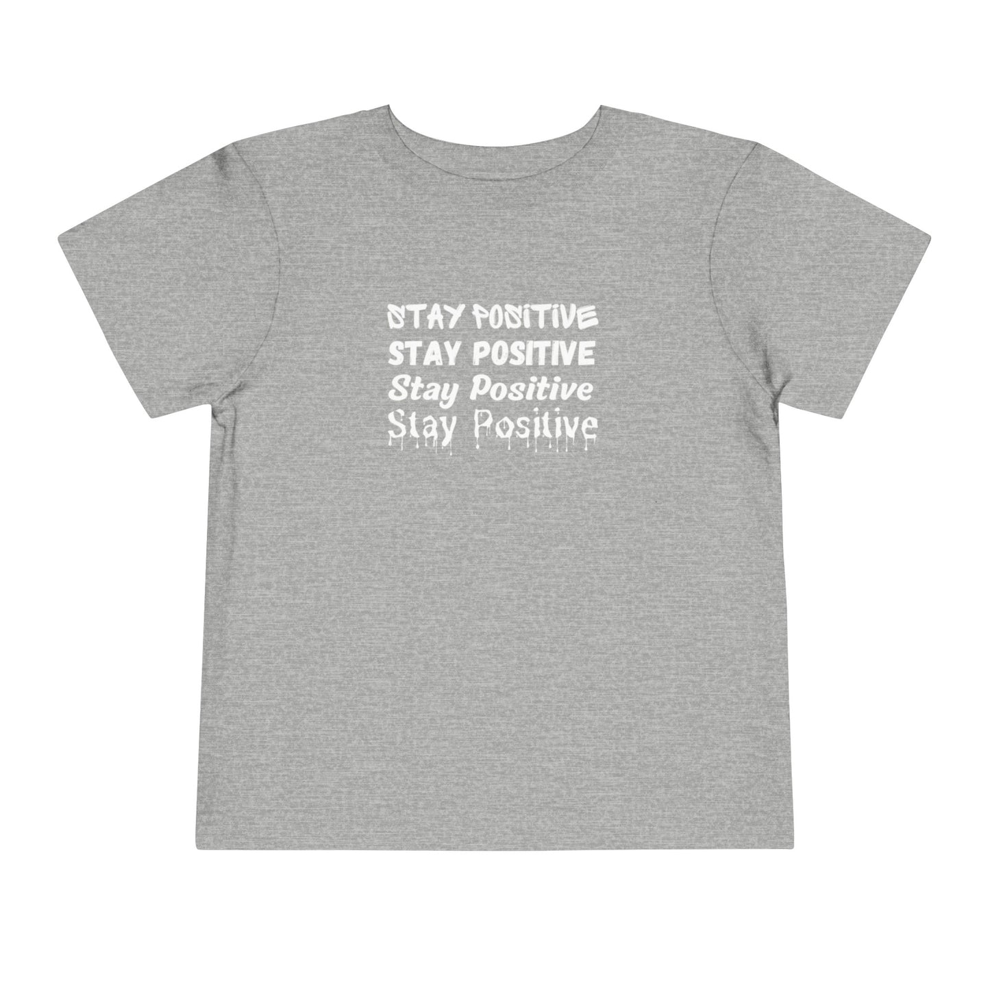 Stay Positive Toddler Short Sleeve Tee