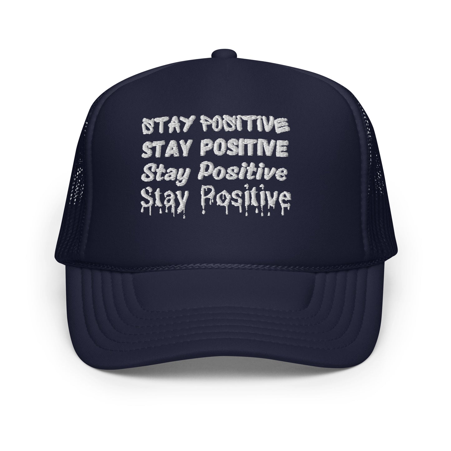 Stay Positive Foam trucker hat
